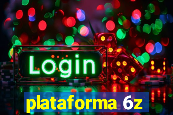 plataforma 6z